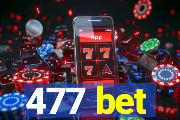 477 bet